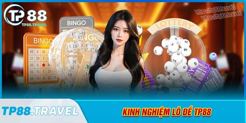 Kinh nghiệm lô đề TP88