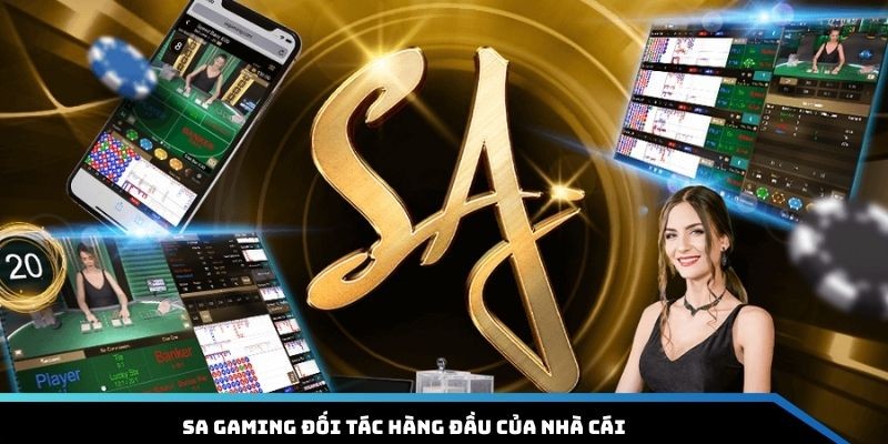 SA Gaming đối tác hàng đầu của nhà cái